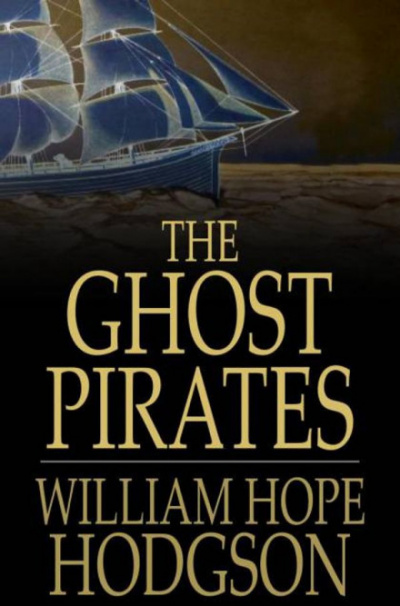 Пираты-Призраки - Уильям Хоуп Ходжсон - Лучшие аудиокниги слушать онлайн бесплатно Новые аудиокниги mp3 (мп3) на сайте mp3-knigi-audio.com