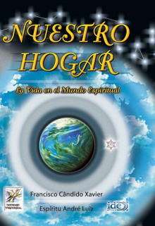 Наш дом. Жизнь в духовном мире - Франциску Кандиду Ксавьер - Лучшие аудиокниги слушать онлайн бесплатно Новые аудиокниги mp3 (мп3) на сайте mp3-knigi-audio.com