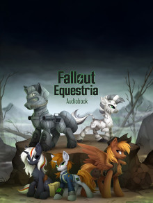 Fallout: Equestria (The Voice of Littlepip) - Kkat - Лучшие аудиокниги слушать онлайн бесплатно Новые аудиокниги mp3 (мп3) на сайте mp3-knigi-audio.com