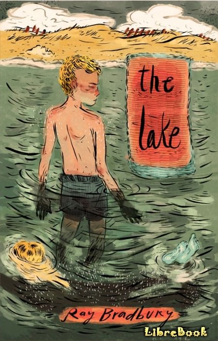 Озеро - Рэй Брэдбери - Лучшие аудиокниги слушать онлайн бесплатно Новые аудиокниги mp3 (мп3) на сайте mp3-knigi-audio.com